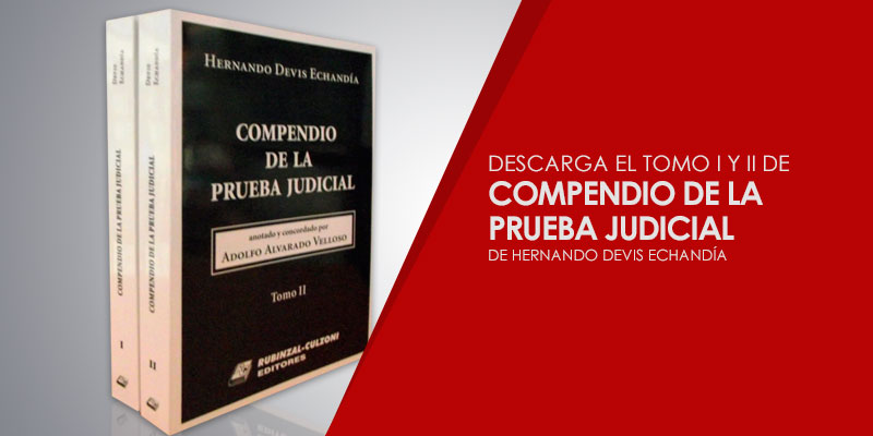 Descargue los dos tomos de "Compendio de la prueba judicial", de Hernando Devis Echandía