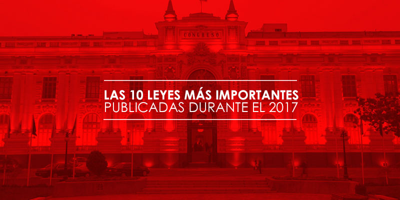 Las 10 leyes más importantes publicadas durante el 2017