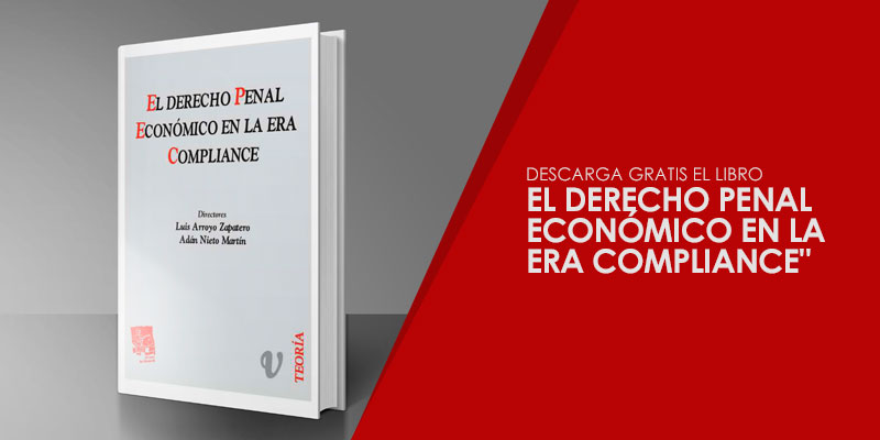 Descargue gratis "El derecho penal económico en la era compliance"